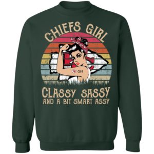 Chiefs girl classy sassy and a bit smart assy shirt