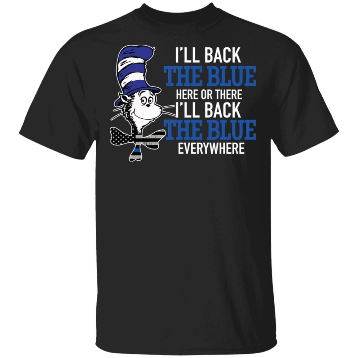 Dr Seuss Ill back the blue here or there shirt Dr Seuss Ill back the blue here or there shirt