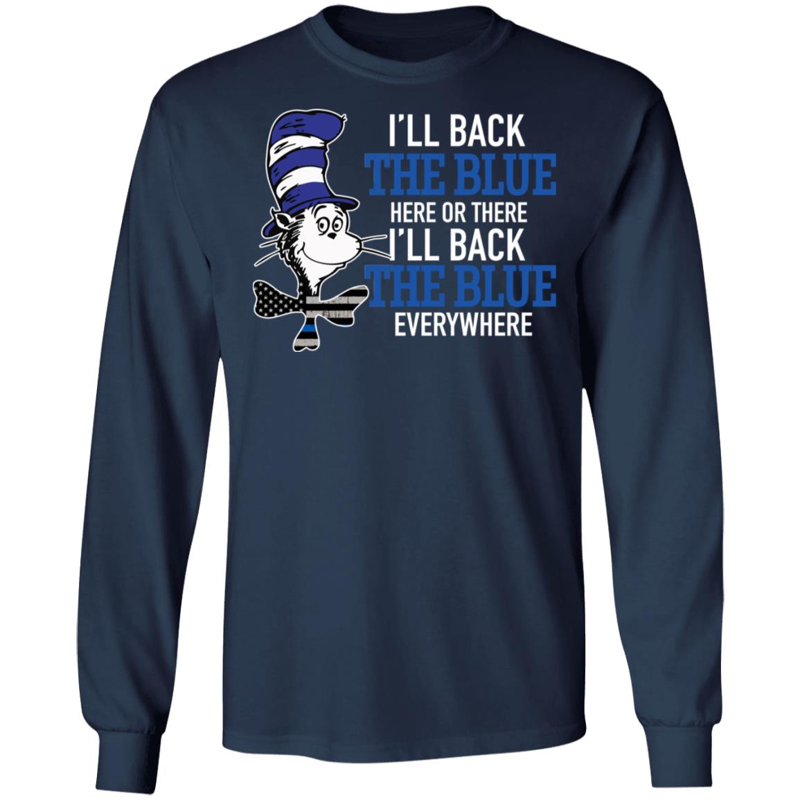 Dr Seuss Ill back the blue here or there shirt Dr Seuss Ill back the blue here or there shirt