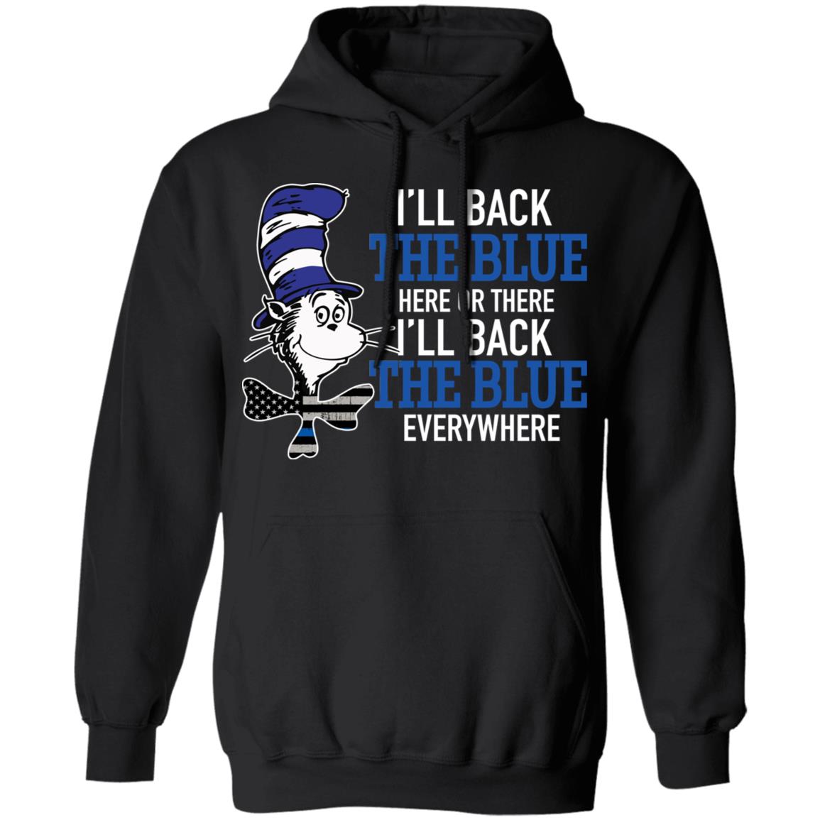 Dr Seuss Ill back the blue here or there shirt Dr Seuss Ill back the blue here or there shirt