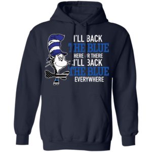 Dr Seuss Ill back the blue here or there shirt