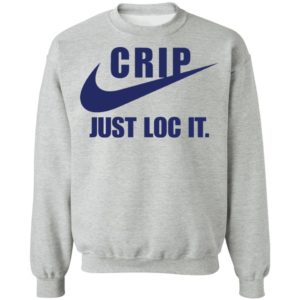 Crip Just loc it shirt