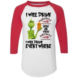 Grinch I will drink Fireball here or there and everywhere shirt