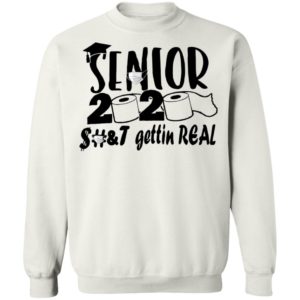 Senior 2020 shit gettin real shirt