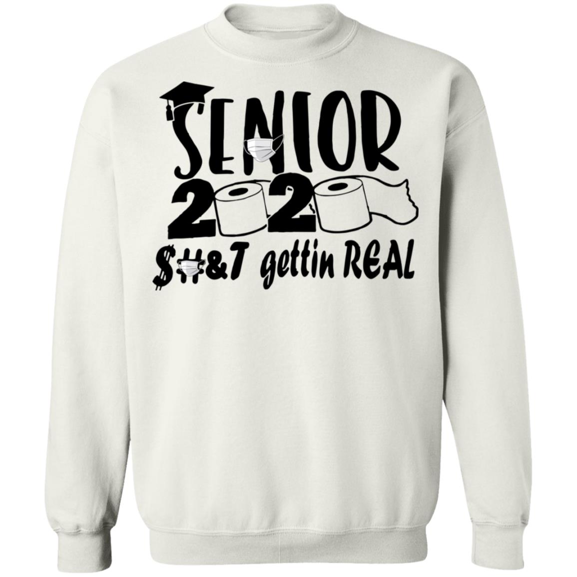 Senior 2020 shit gettin real shirt Senior 2020 shit gettin real shirt