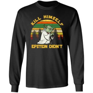 Yoda Kill himself Epstein didnt shirt