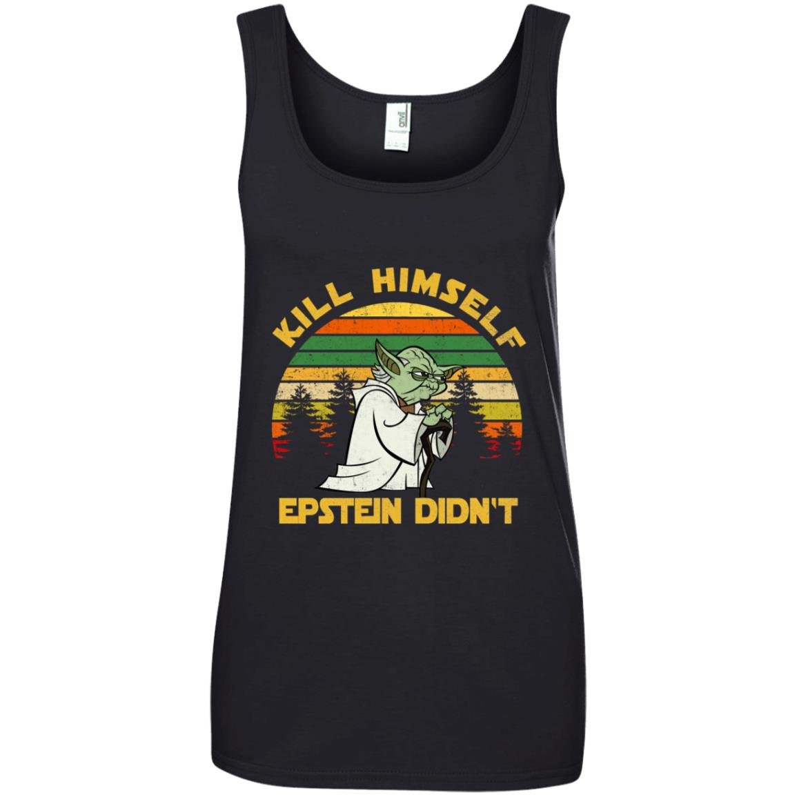 Yoda Kill himself Epstein didnt shirt Yoda Kill himself Epstein didnt shirt