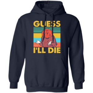 D20 Guess Ill Die shirt