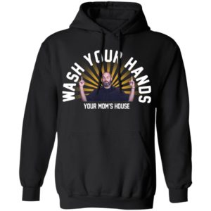 Tom Segura wash your hands shirt