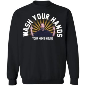 Tom Segura wash your hands shirt