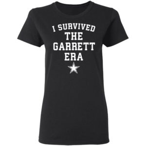 I survived the Garrett Era shirt
