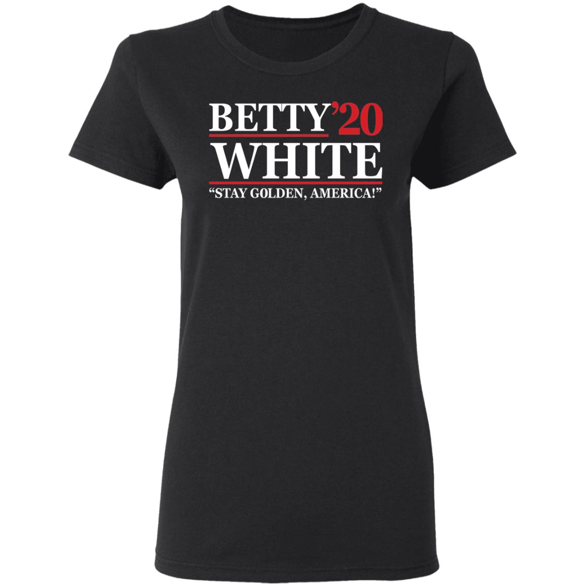 Betty White 2020 stay Golden America shirt Betty White 2020 stay Golden America shirt