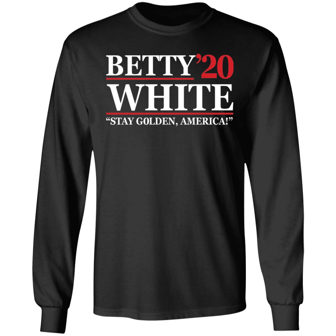 Betty White 2020 stay Golden America shirt Betty White 2020 stay Golden America shirt
