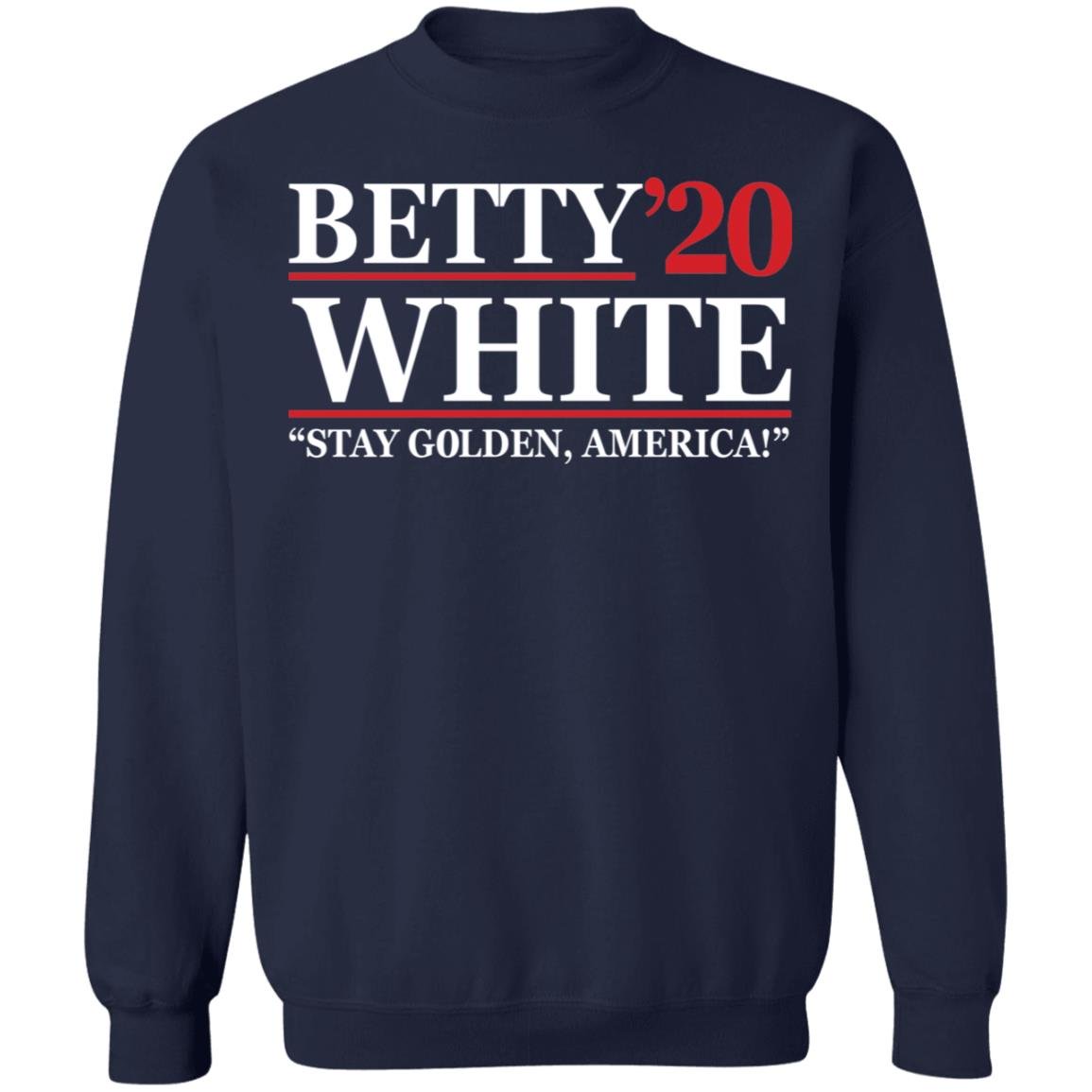 Betty White 2020 stay Golden America shirt Betty White 2020 stay Golden America shirt