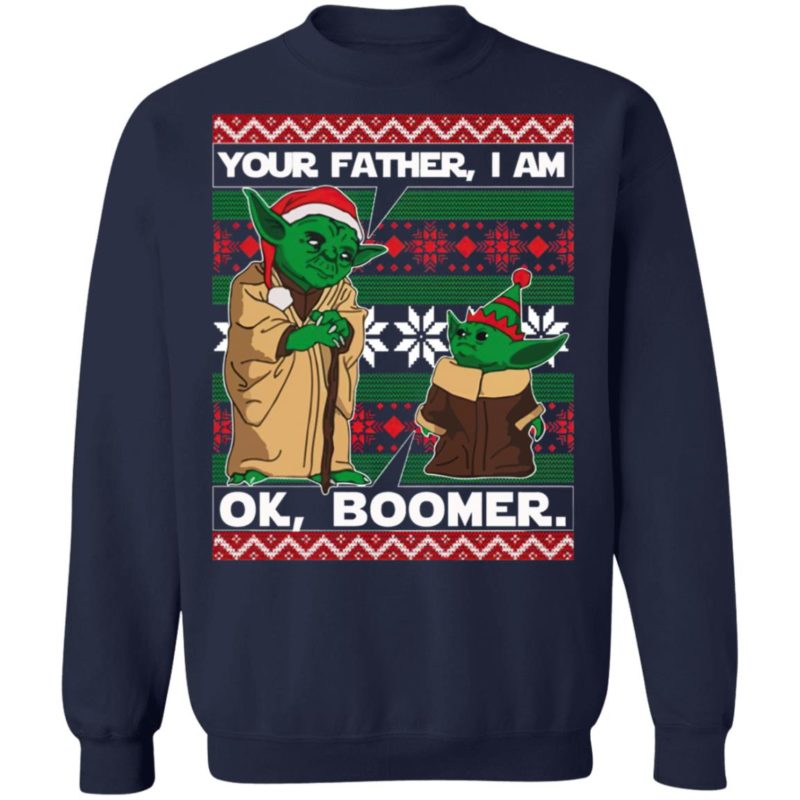 Baby Yoda Your Father I Am Ok Boomer Ugly Christmas Sweater