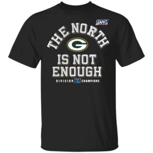 Packers North Is Not Enough Division Champs Tee