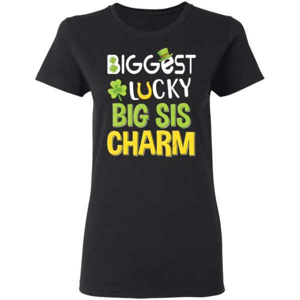 Biggest-Lucky Big Sis Charm Saint Patricks Day T-Shirt, Bella