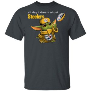 Baby Yoda All Day I Dream About Steelers Football Shirt Hoodie LS