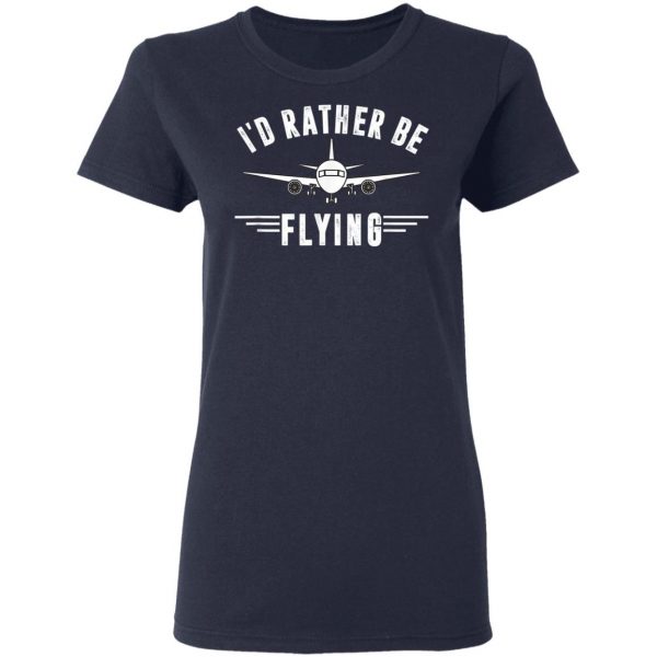 Retro Distressed Id Rather Be Flying Airplane Pilot T-Shirt, Hoodie, LS