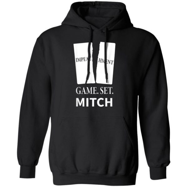 Game. Set. Mitch End Of Impeachment T-Shirt, Hoodie, LS