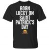 Born Lucky On St. Patricks Day T-Shirt, Long Sleeve, Tank Top