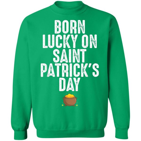 Born Lucky On St Patricks Day Birthday Bday T-Shirt, Long Sleeve, Tank Top