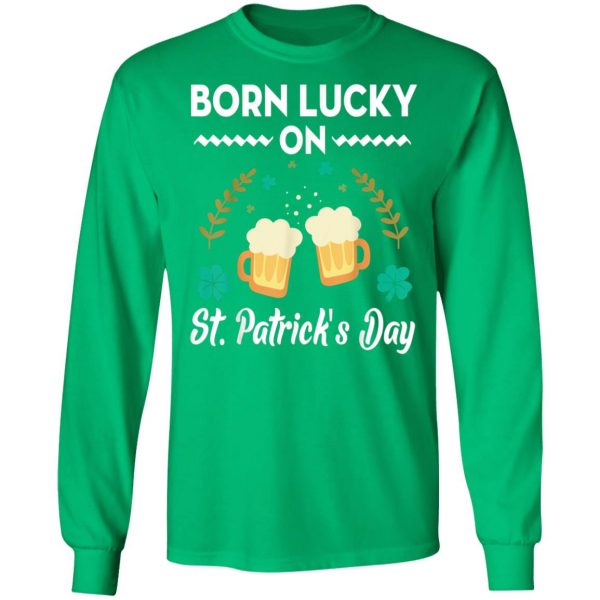 Born Lucky On St. Patricks Day T-Shirt, Long Sleeve, Tank Top