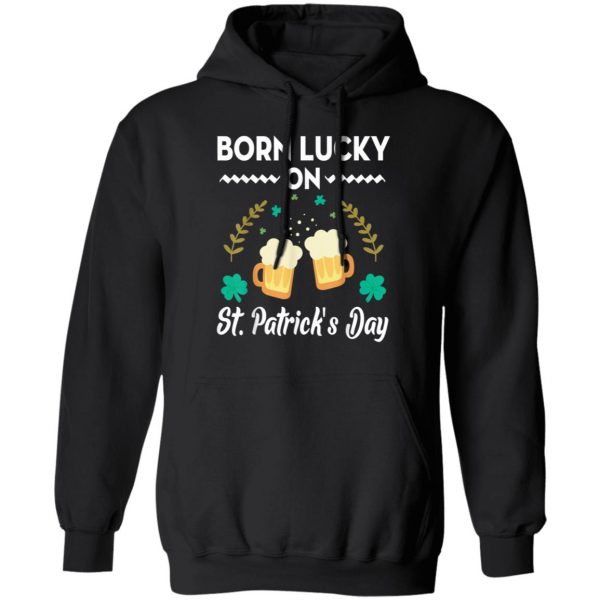 Born Lucky On St. Patricks Day T-Shirt, Long Sleeve, Tank Top