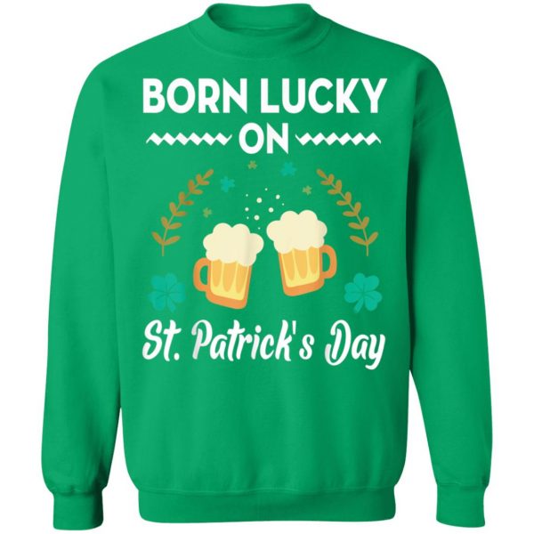 Born Lucky On St. Patricks Day T-Shirt, Long Sleeve, Tank Top