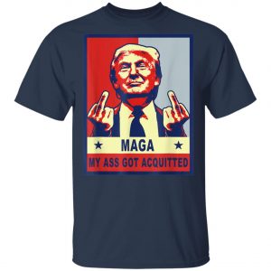 My Ass Got Acquitted Trump 2020 Maga T-Shirt, Hoodie, LS