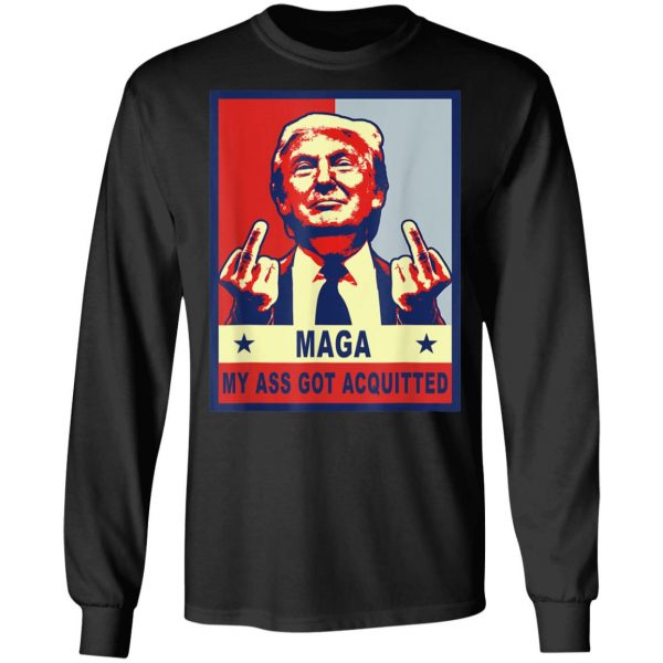 My Ass Got Acquitted Trump 2020 Maga T-Shirt, Hoodie, LS