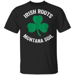Butte Montana St. Patricks Day Irish Shamrock T-Shirt, Long Sleeve, Tank Top