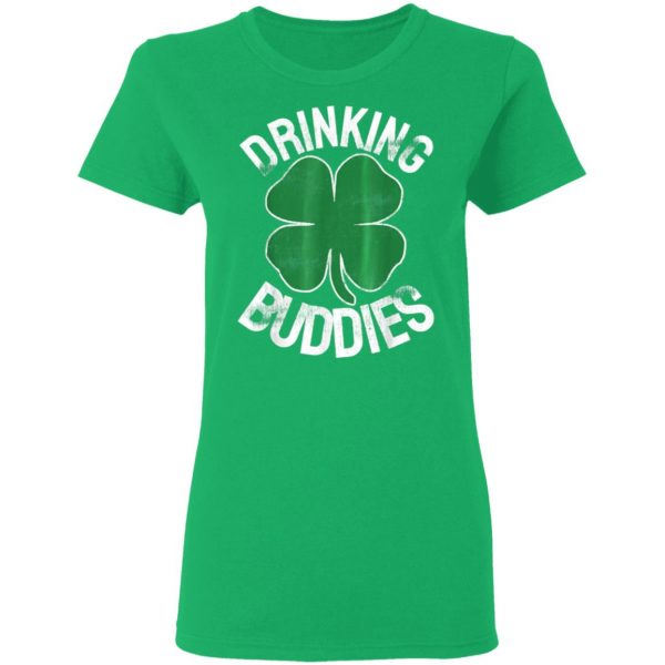 Drinking Buddies St. Patricks Day Irish Matching Beer Drunk T-Shirt, Long Sleeve, Hoodie