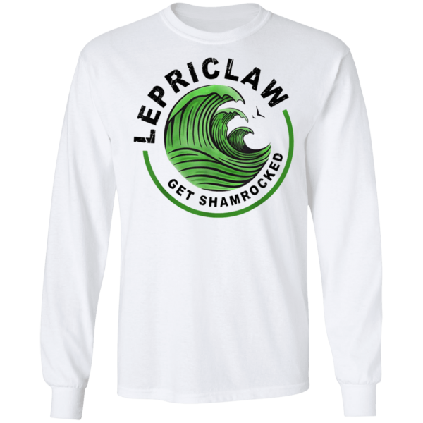 St Partick’s Day T-Shirt – Drinking Lepriclaw Get Shamrocked Long Sleeve, Hoodie