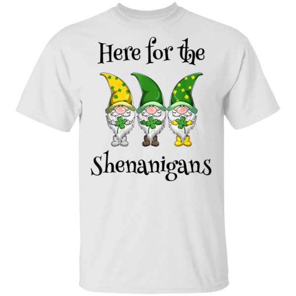 St Patricks Day Here For The Shenanigans Gnome Shamrock T-Shirt, Hoodie, Long Sleeve