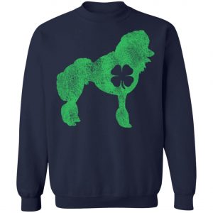 St. Patricks Day Dog Pet Poodle Irish Green Shamrock T-Shirt, Hoodie, Long Sleeve