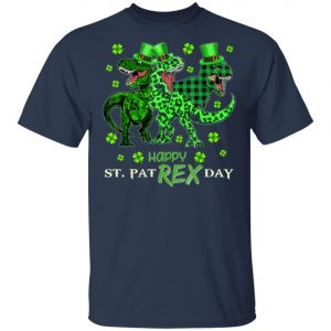 St Patricks Day Shirt- HAPPY ST PAT-REX DAY Dinosaurs T-Shirt, Long Sleeve, Hoodie