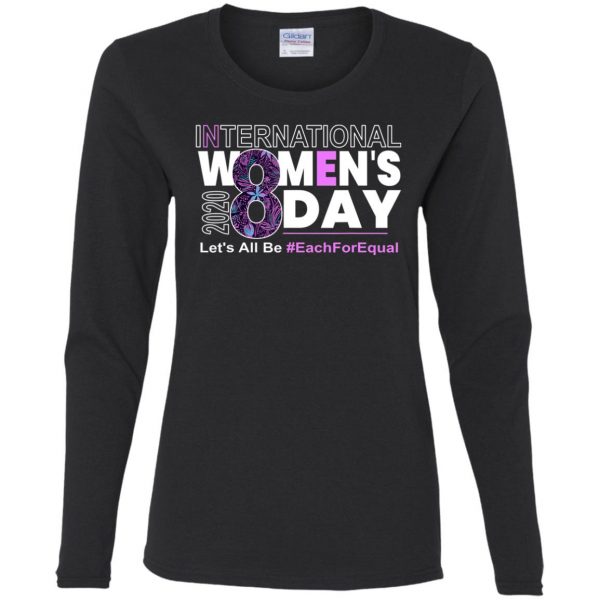 International Women’s Day March 8 2020 Each For Equal T-Shirt, Long Sleeve