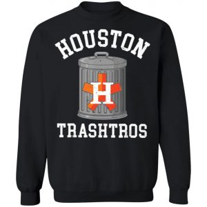 Houston Trashtros Cheaters Cheated Houston Shirt, Long Sleeve, Hoodie