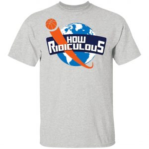 How Ridiculous Merchandise 2020 T-Shirt, Hoodie, Long Sleeve