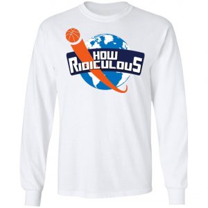 How Ridiculous Merchandise 2020 T-Shirt, Hoodie, Long Sleeve