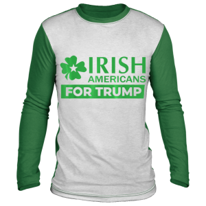 Irish Americans for Trump T-Shirt, Long Sleeve, Hoodie