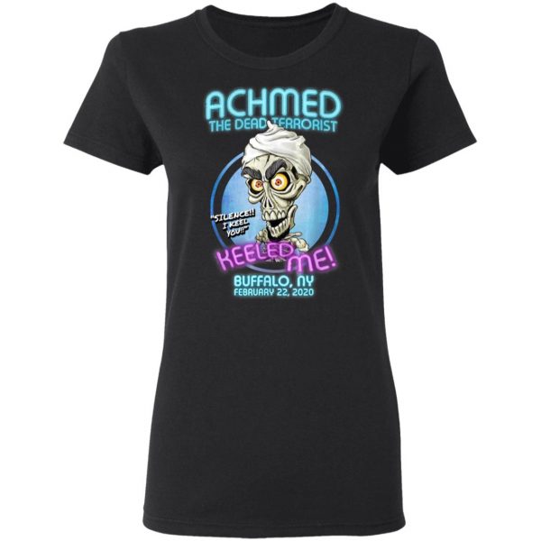 Achmed The Dead Terrorist Buffalo, NY T-Shirt, Long Sleeve, Hoodie