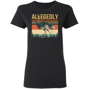 Allegedly Ostrich Retro Flightless Bird Lover Vintage T-Shirt, Long Sleeve, Hoodie