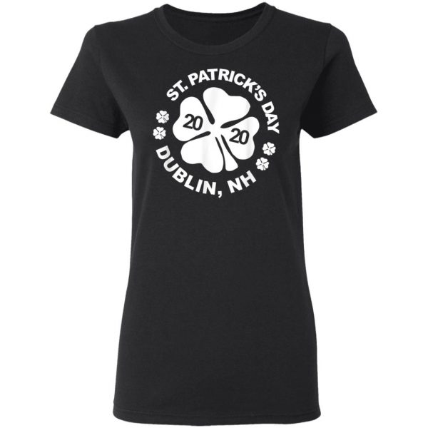 Awesome Shirt for 2020 Saint Patricks Day Dublin, NH T-Shirt, Long Sleeve, Tank Top