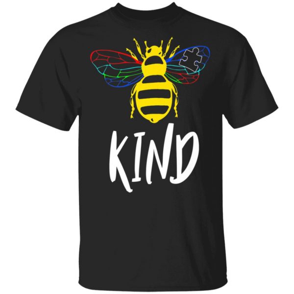 Autism Awareness Bee Kind Gift Design For Autistic Support T-Shirt, Long Sleeve, Hoodie