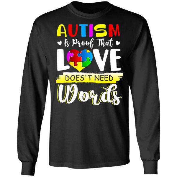 Autism Awareness Month Love Doesn’t Need Words Puzzle Heart T-Shirt, Long Sleeve, Hoodie