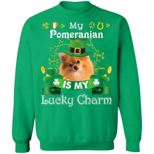 My Pomeranian Dog Is Lucky Charm Leprechaun St Patrick Day T-Shirt, Long Sleeve, Hoodie