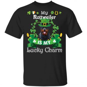 My Rottweiler Dog Is Lucky Charm Leprechaun St Patrick Day T-Shirt, Long Sleeve, Hoodie