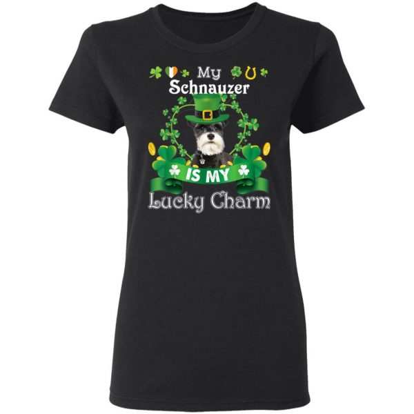 My Schnauzer Dog Is Lucky Charm Leprechaun St Patrick Day T-Shirt, Long Sleeve, Hoodie